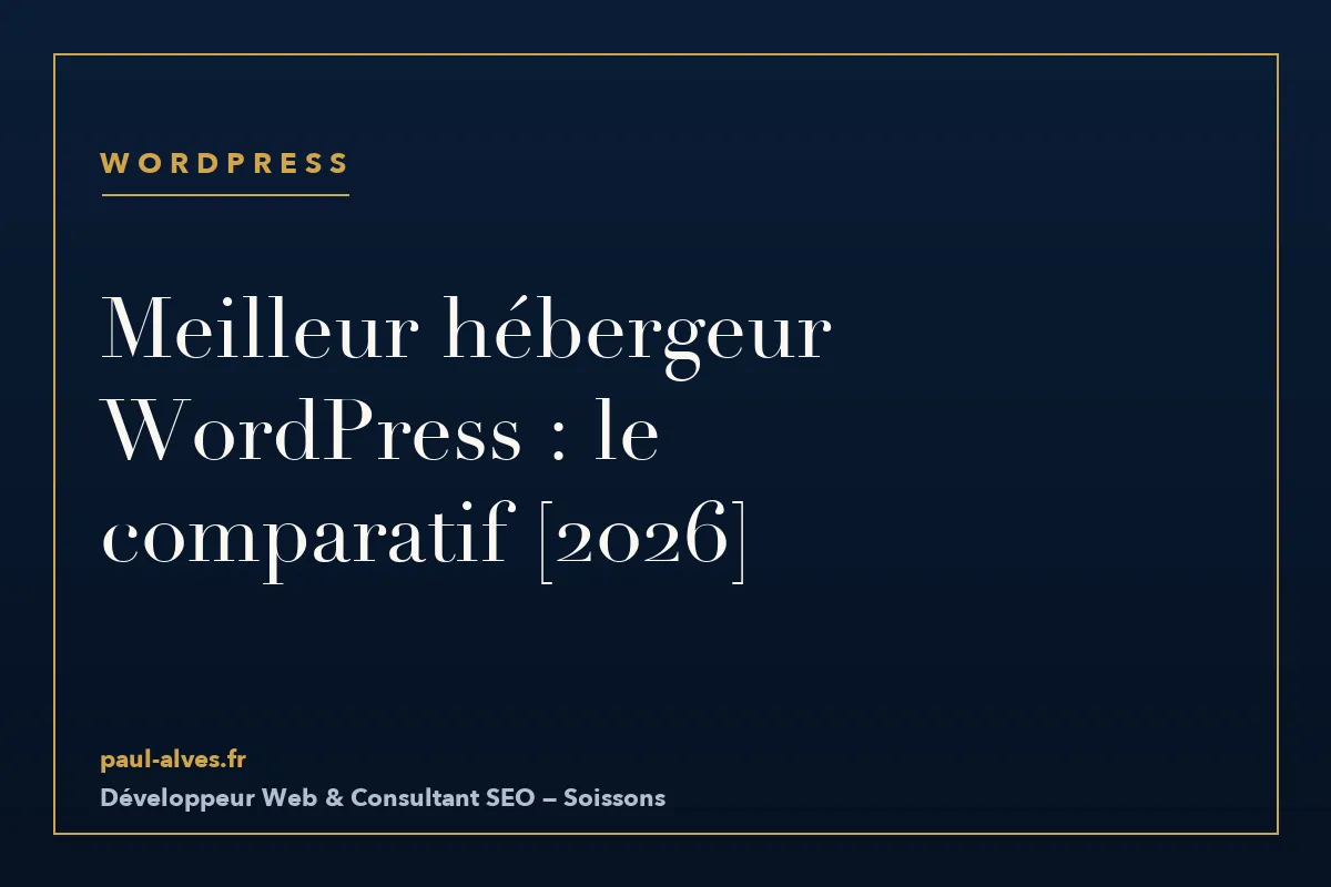 Meilleur hébergeur WordPress : le comparatif [2026]
