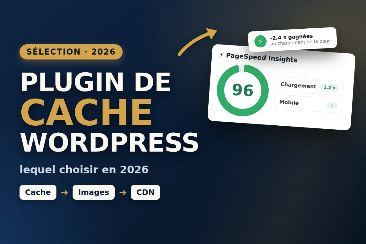 Plugin de cache WordPress : lequel choisir en 2026